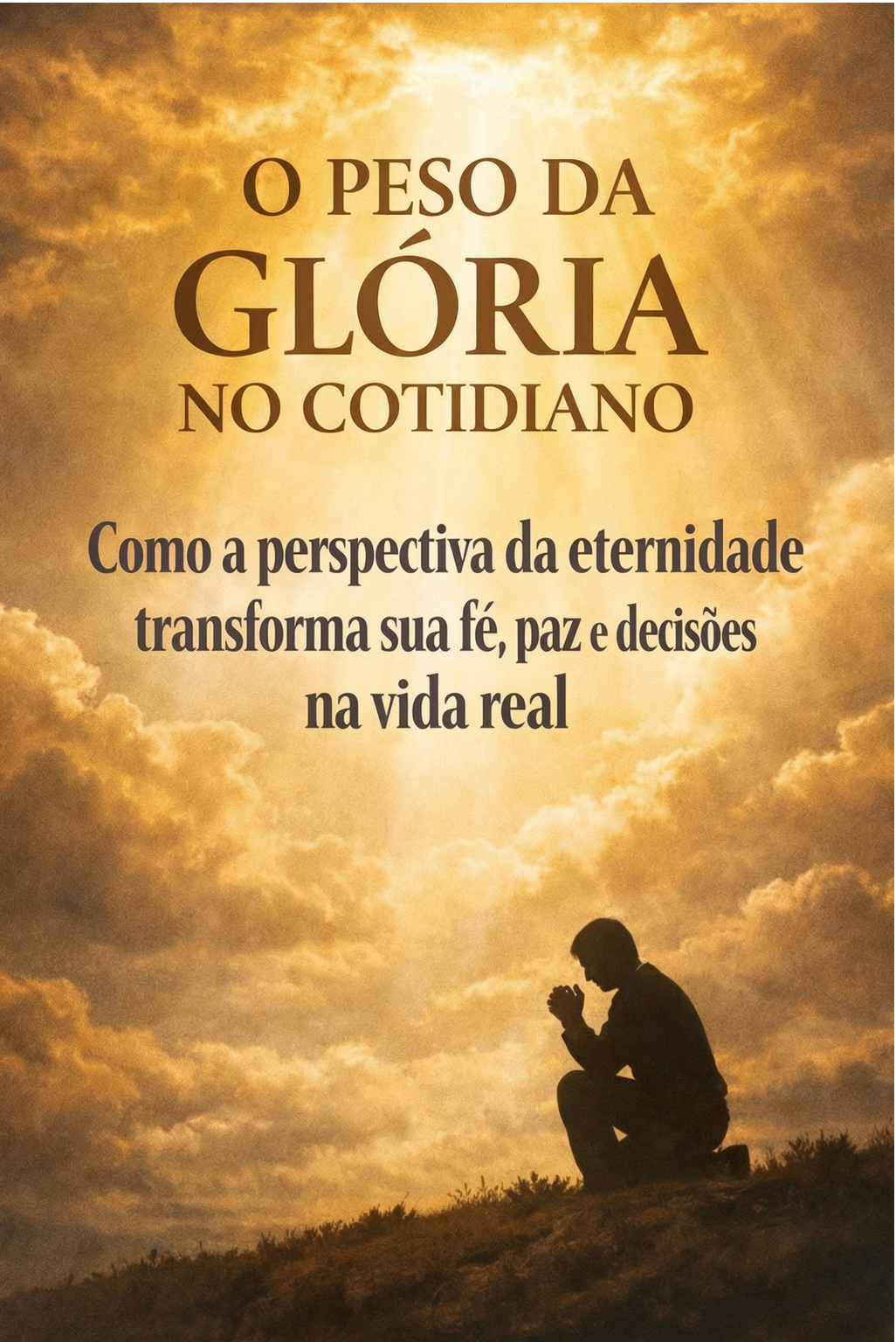 O Peso da Glória no Cotidiano